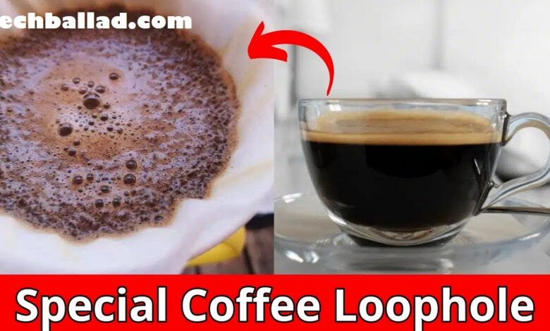 The Coffee Loophole